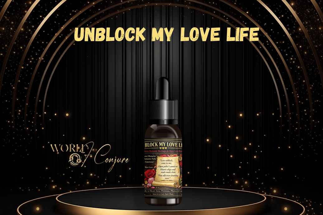 Unblock My Love Life | Remove Romantic Blockages | Open Roads to Love & Connection | Condition Oil