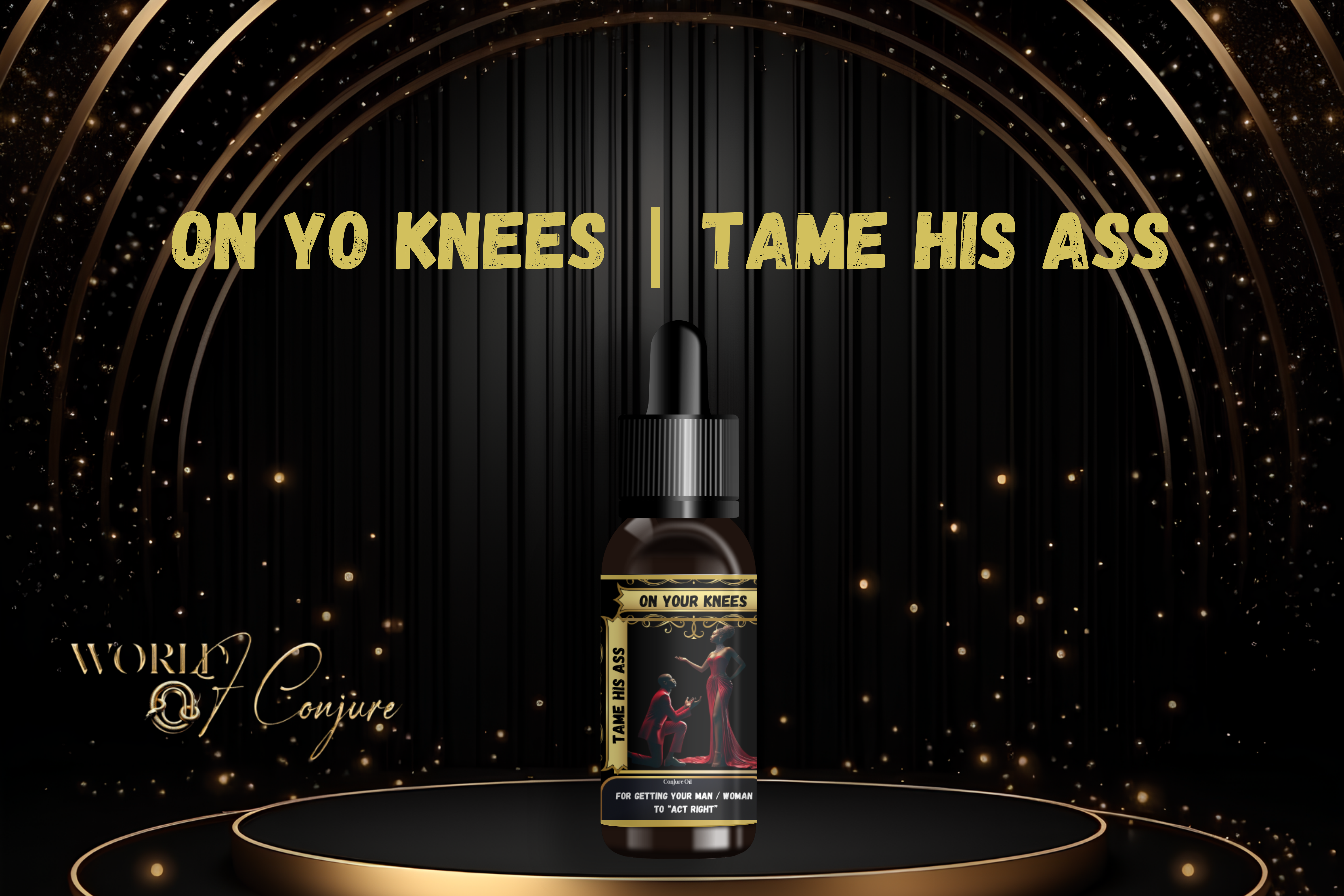 On Yo Knees | Tame Their Ass Condition Oil
Take Control. Break the Ego. Make Them Submit.