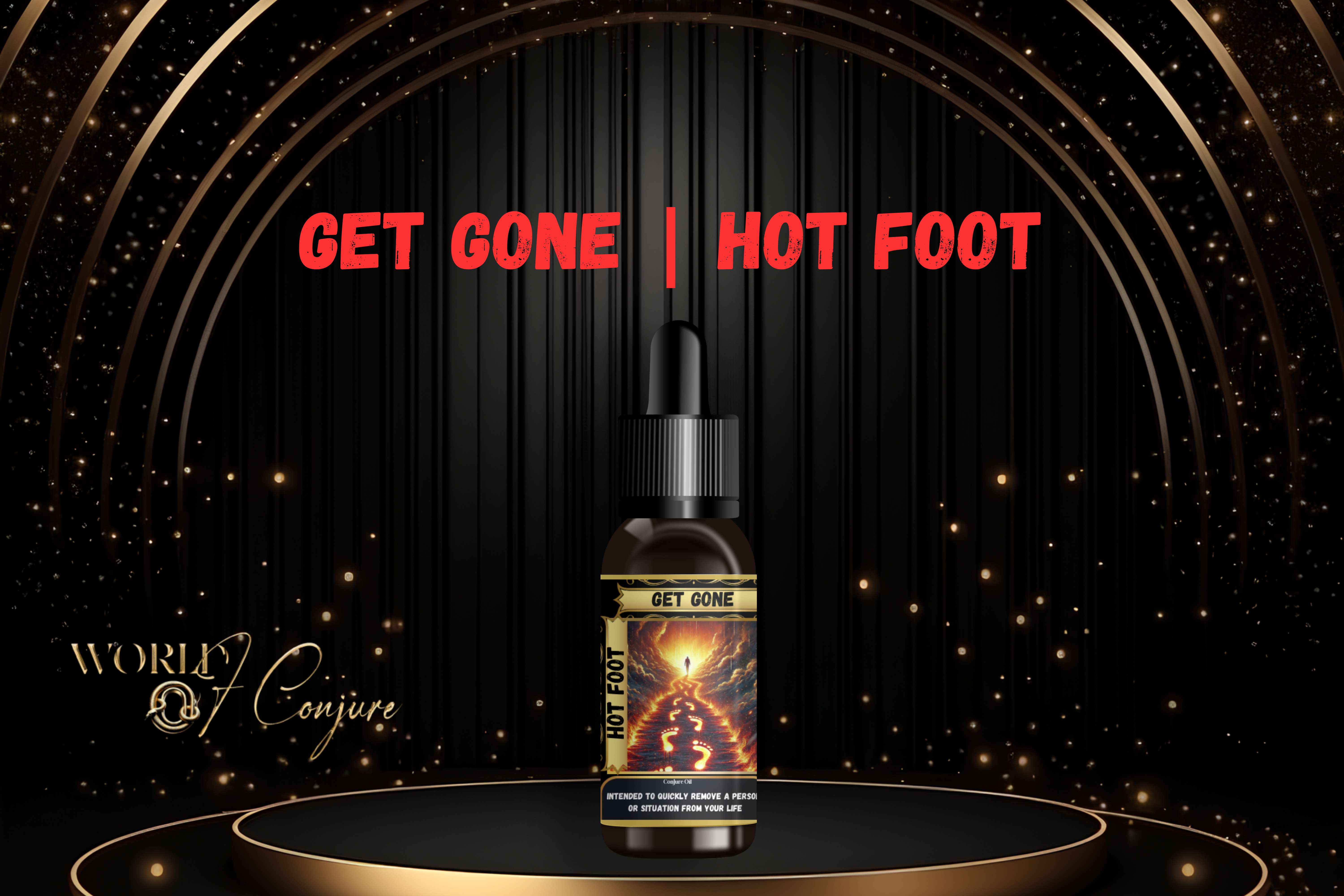 Get Gone | Hot Foot Formula to Drive Enemies Away | Walk ‘Em Out Your Life for Good Conjure Oil