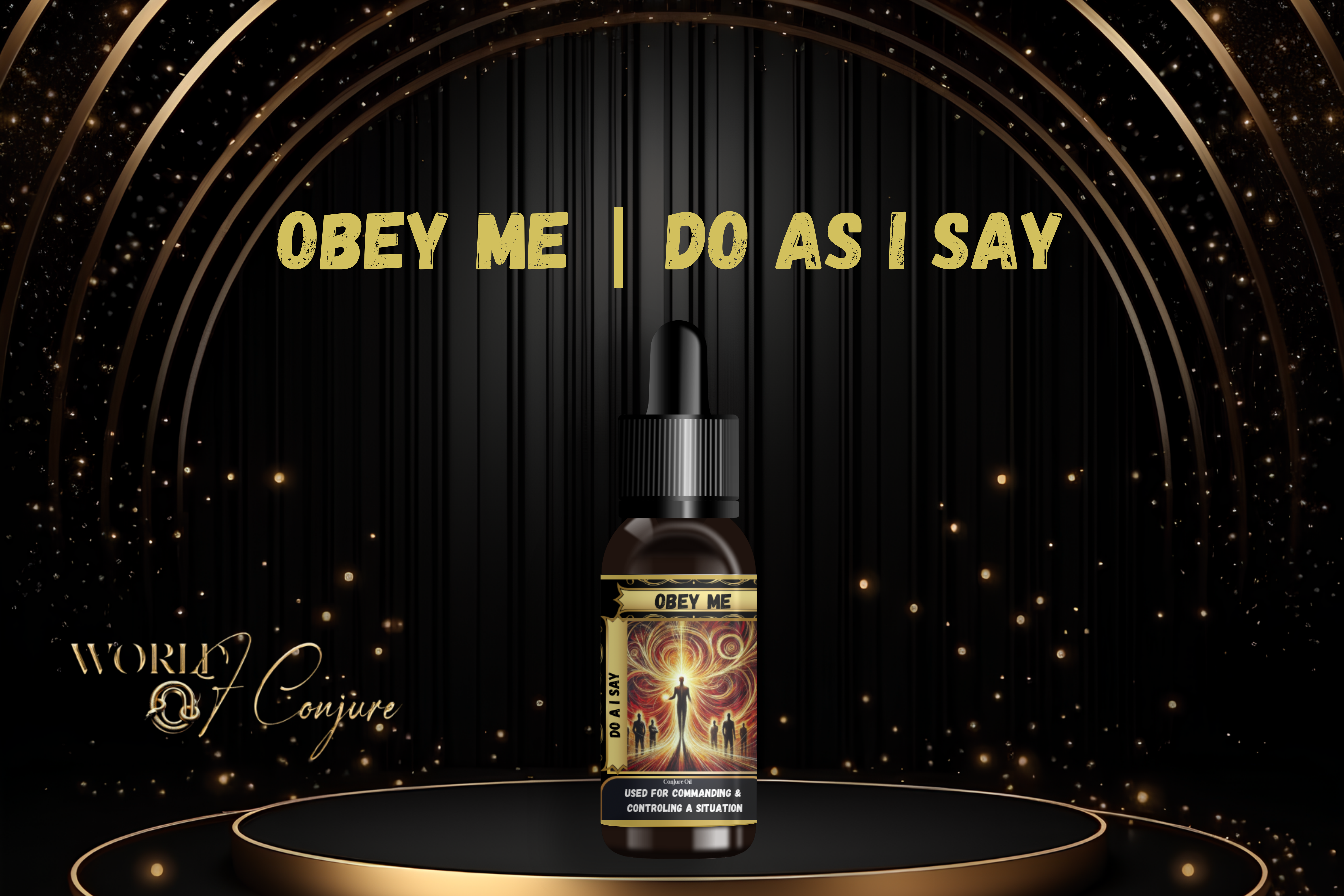 Obey Me Condition Oil | Take Control, Command Respect & Shift Power in Your Favor