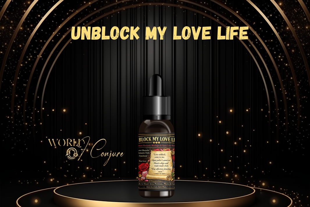 Unblock My Love Life | Remove Romantic Blockages | Open Roads to Love & Connection | Condition Oil